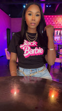 Load image into Gallery viewer, “Black Barbie” Shirt (blk)
