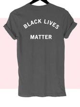 Load image into Gallery viewer, “Black Lives Matter” Tee (charcoal)
